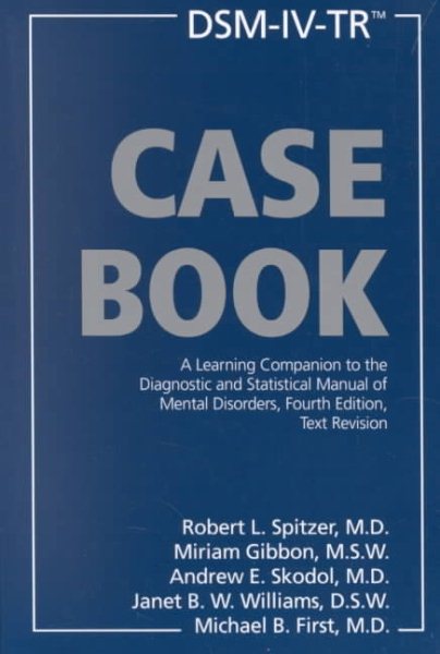 DSM-IV-TR Casebook: A Learning Companion to the Diagnostic and Statistical Manual of Mental Disorders, Fourth Edition, Text Revision cover