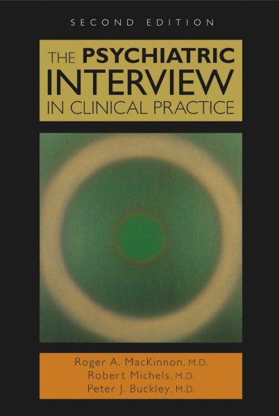 The Psychiatric Interview in Clinical Practice, Second Edition cover