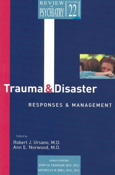 Trauma and Disaster Responses and Management (Review of Psychiatry Series, Vol 22, No 1) cover