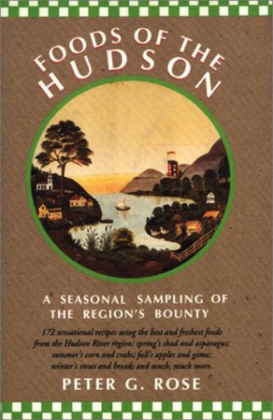 Foods of the Hudson: A Seasonal Sampling of the Region's Bounty cover