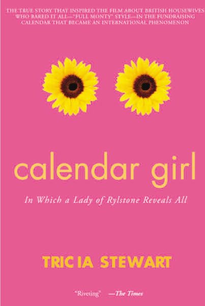 Calendar Girl: In Which a Lady of Rylstone Reveals All cover