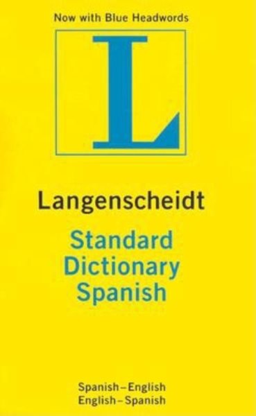Langenscheidt Standard Dictionary Spanish: Spanish-English, English-Spanish (New Standard Dictionaries) (Spanish Edition) cover