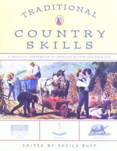 Traditional Country Skills: A Practical Compendium of American Wisdom and Know-how cover