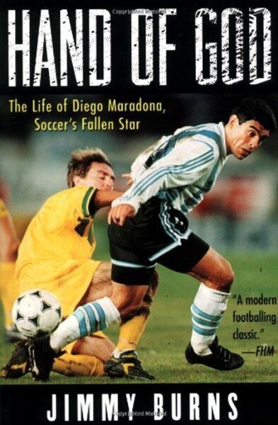 Hand of God: The Life of Diego Maradona, Soccer's Fallen Star cover