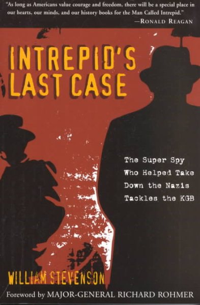Intrepid's Last Case: The Super Spy Who Helped Take Down the Nazis Tackles the KGB cover