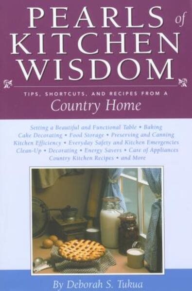 Pearls of Kitchen Wisdom: Tips, Shortcuts, and Recipes from a Country Home cover