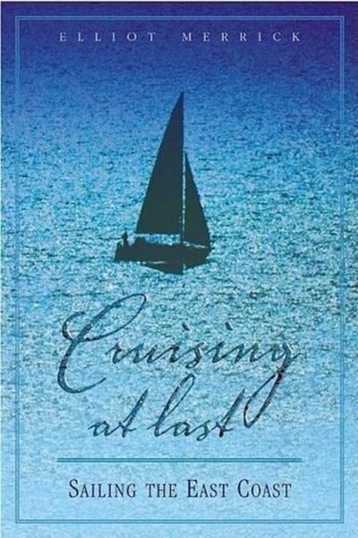 Cruising At Last: Sailing the East Coast