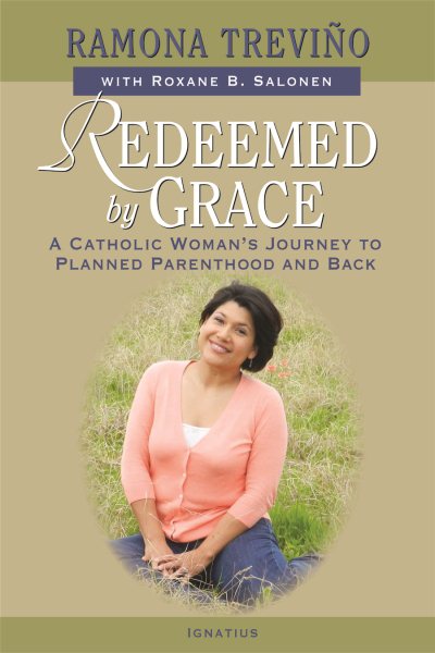Redeemed by Grace: A Catholic Woman’s Journey to Planned Parenthood and Back cover