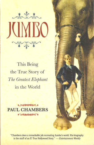 Jumbo: This Being the True Story of the Greatest Elephant in the World cover