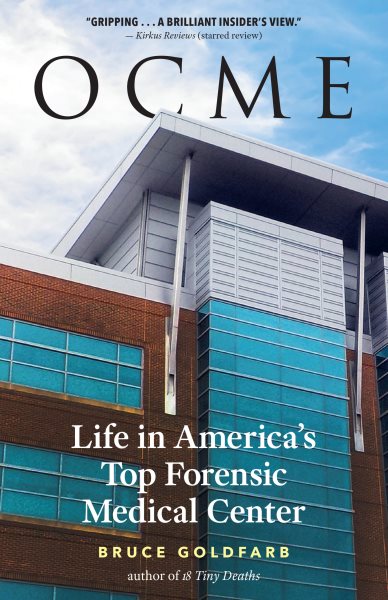 OCME: Life in America's Top Forensic Medical Center cover