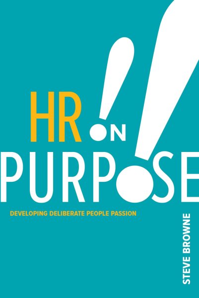 HR on Purpose: Developing Deliberate People Passion cover