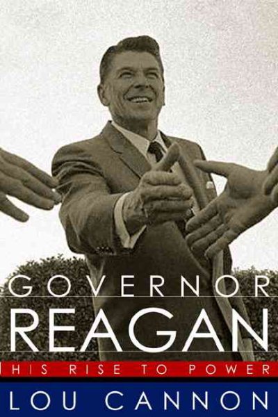 Governor Reagan: His Rise To Power cover