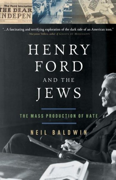 Henry Ford and the Jews: The Mass Production Of Hate cover