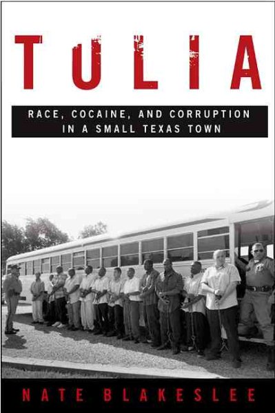 Tulia: Race, Cocaine, and Corruption in a Small Texas Town cover