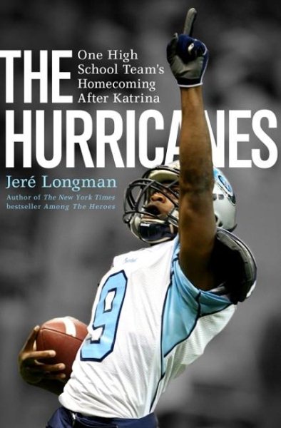 The Hurricanes: One High School Team's Homecoming After Katrina cover
