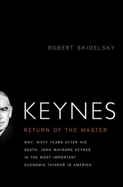 Keynes: The Return of the Master cover