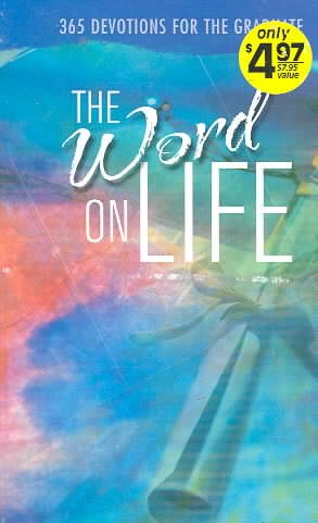 The Word on Life: 365 Devotionals for the Graduate cover