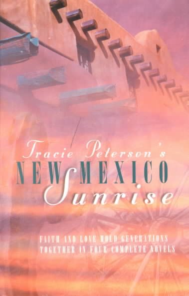 New Mexico Sunrise: A Place to Belong/Perfect Love/Tender Journeys/The Willing Heart (Inspirational Romance Collection) cover