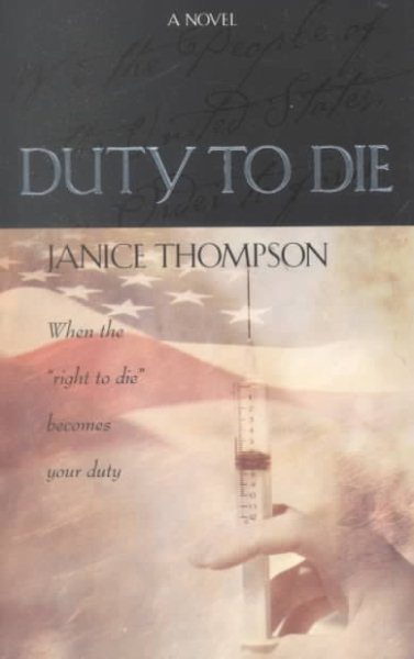 Duty to Die: When the Right to Die Becomes Your Duty cover