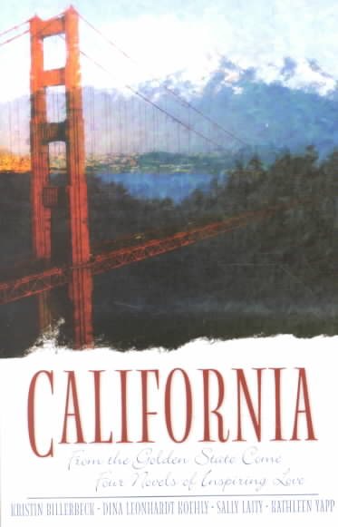 California: Golden Dreams/A Gift from Above/Better Than Friends/To Truly See (Inspirational Romance Collection) cover