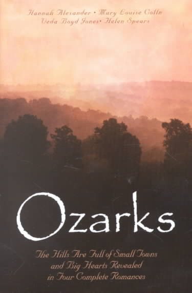Ozarks: A Sign of Love/A Place for Love/The Hasty Heart/The Healing Promise (Inspirational Romance Collection) cover