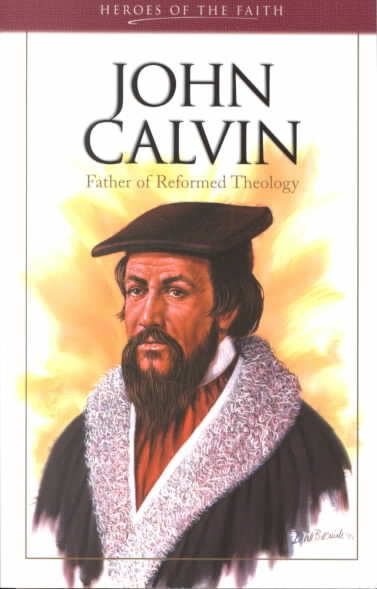 John Calvin (Heroes of the Faith)
