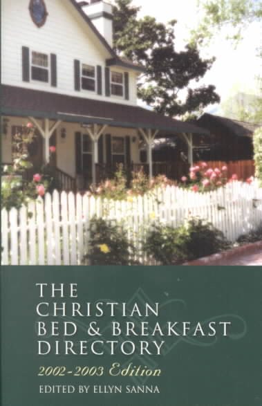 The Christian Bed and Breakfast Directory 2002-2003 (Christian Bed & Breakfast Directory) cover