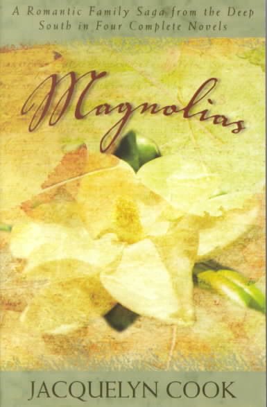 Magnolias: A Romantic Family Saga from the Deep South in Four Complete Novels- The River Between / The Wind Along the River / River of Fire / Beyond the Searching River cover