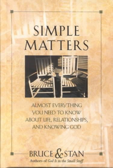 Simple Matters: Almost Everything You Need to Know about Life, Relationships and Knowing God cover
