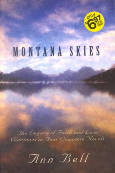 Montana Skies: Healing Love/Compassionate Love/Love Remembered/Love Abounds (Inspirational Romance Collection) cover