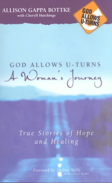 God Allows U-Turns a Woman's Journey: True Stories of Hope and Healing