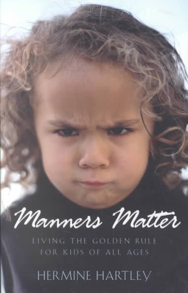 Manners Matter: Living the Golden Rule for Kids of All Ages cover