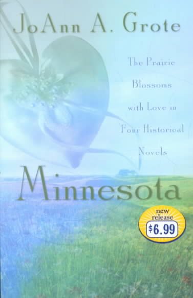 Minnesota: The Prairie Blossoms with Love in Four Historical Novels