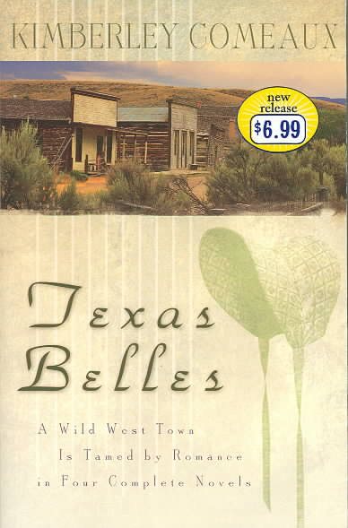 Texas Belles: One More Chance/Courtin' Patience/Susannah's Secret/The Sheriff and the Outlaw (Heartsong Novella Collection) cover