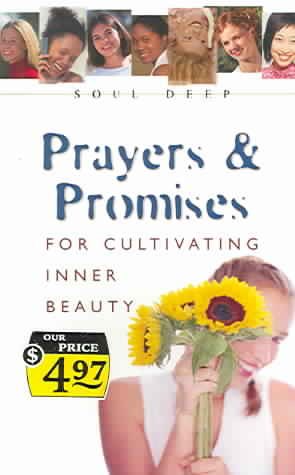 Soul Deep--Prayers and Promises: For Cultivating Inner Beauty cover