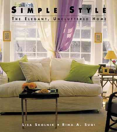 Simple Style: The Elegant Uncluttered Home cover