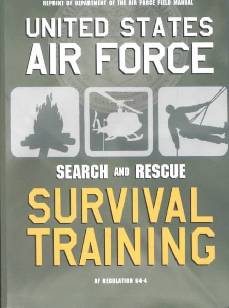 United States Air Force Search and Rescue Survival Training: Af Regulation 64-4 cover