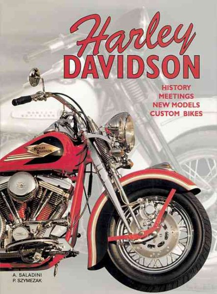 Harley Davidson: History, Meetings, New Models, Custom Bikes: History Meetings New Models Custom Bikes cover