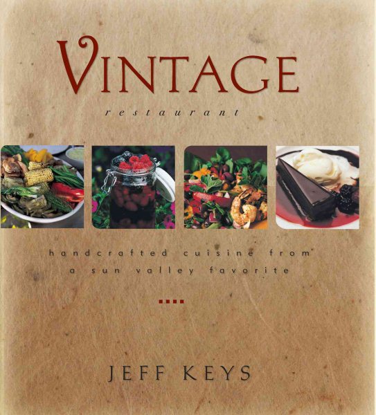Vintage Restaurant: Handcrafted Cuisine from a Sun Valley Favorite cover