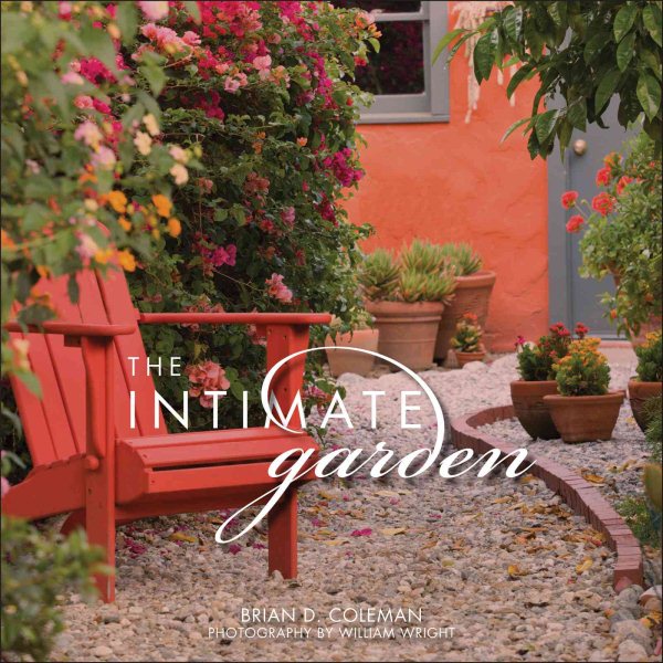 Intimate Garden, The: Spaces That Surround and Nourish