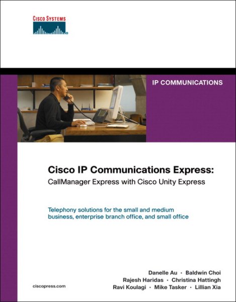 Cisco IP Communications Express: Callmanager Express with Cisco Unity Express cover