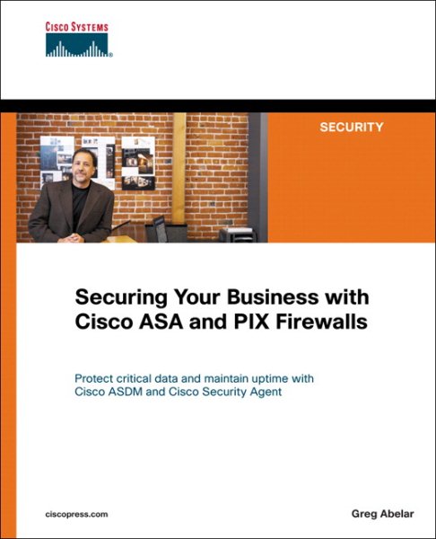 Securing Your Business With Cisco ASA And PIX Firewalls cover