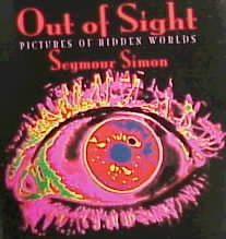 Out of Sight: Pictures of Hidden Worlds cover