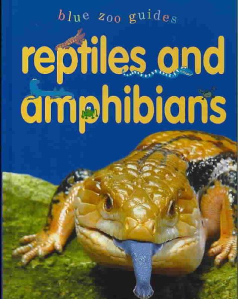 Reptiles & Amphibians (Blue Zoo Guides) cover