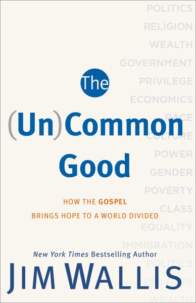 (Un)Common Good: How The Gospel Brings Hope To A World Divided cover