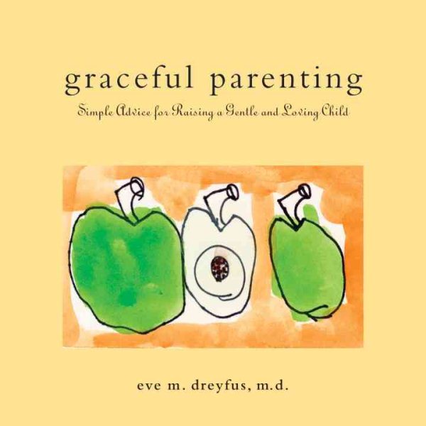 Graceful Parenting: Simple Advice for Raising a Gentle and Loving Child cover