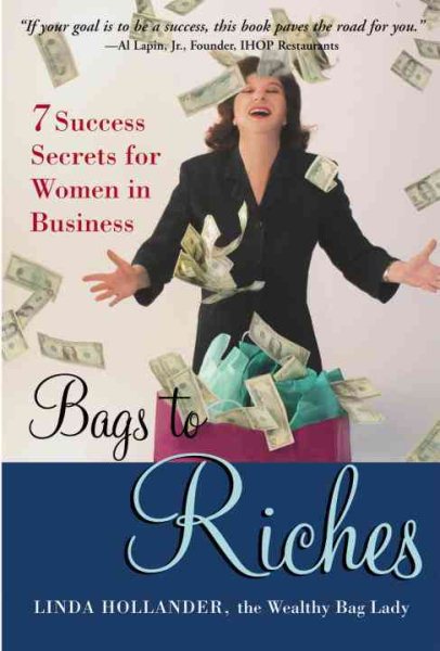 Bags to Riches: 7 Success Secrets for Women in Business cover