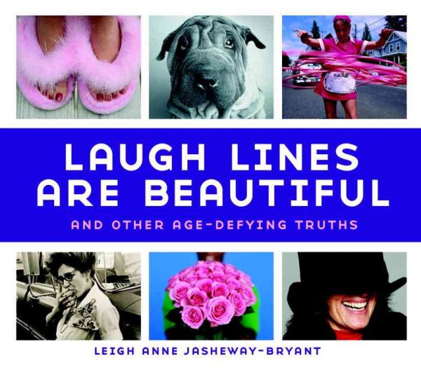 Laugh Lines Are Beautiful: And Other Age-Defying Truths cover
