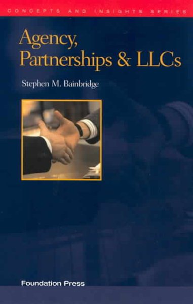 Agency, Partnerships and LLCs (Concepts and Insights)