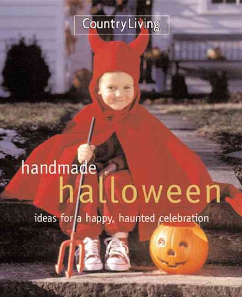 Country Living Handmade Halloween: Ideas for a Happy, Haunted Celebration cover